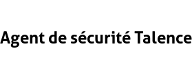 Agent de sécurité Talence